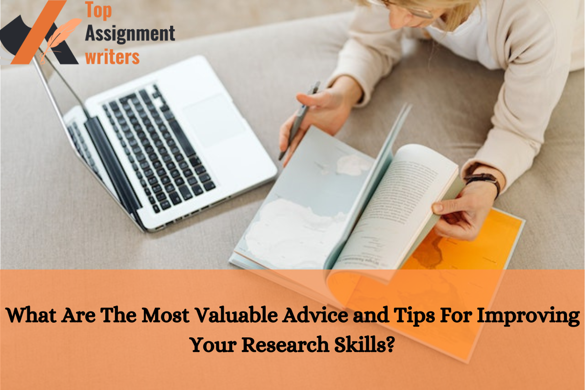 What Are The Most Valuable Advice and Tips For Improving Your Research Skills?