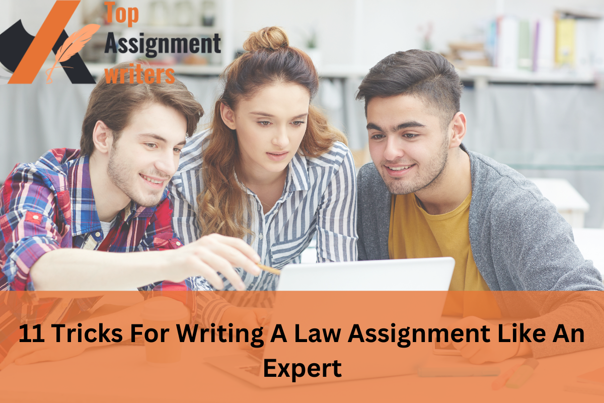 11 Tricks For Writing A Law Assignment Like An Expert
